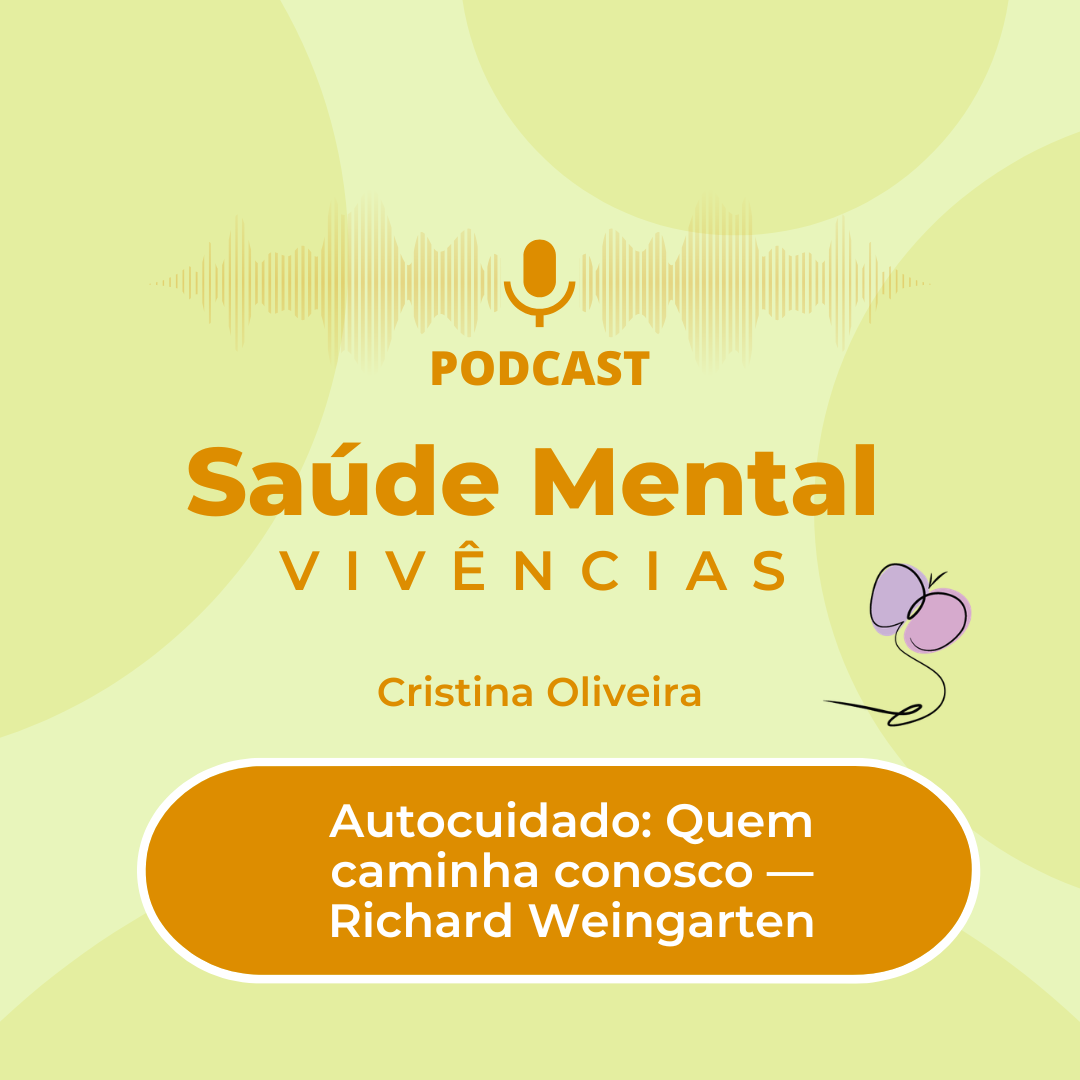 212 - Série Autocuidado:  Quem caminha conosco — Richard Weingarten