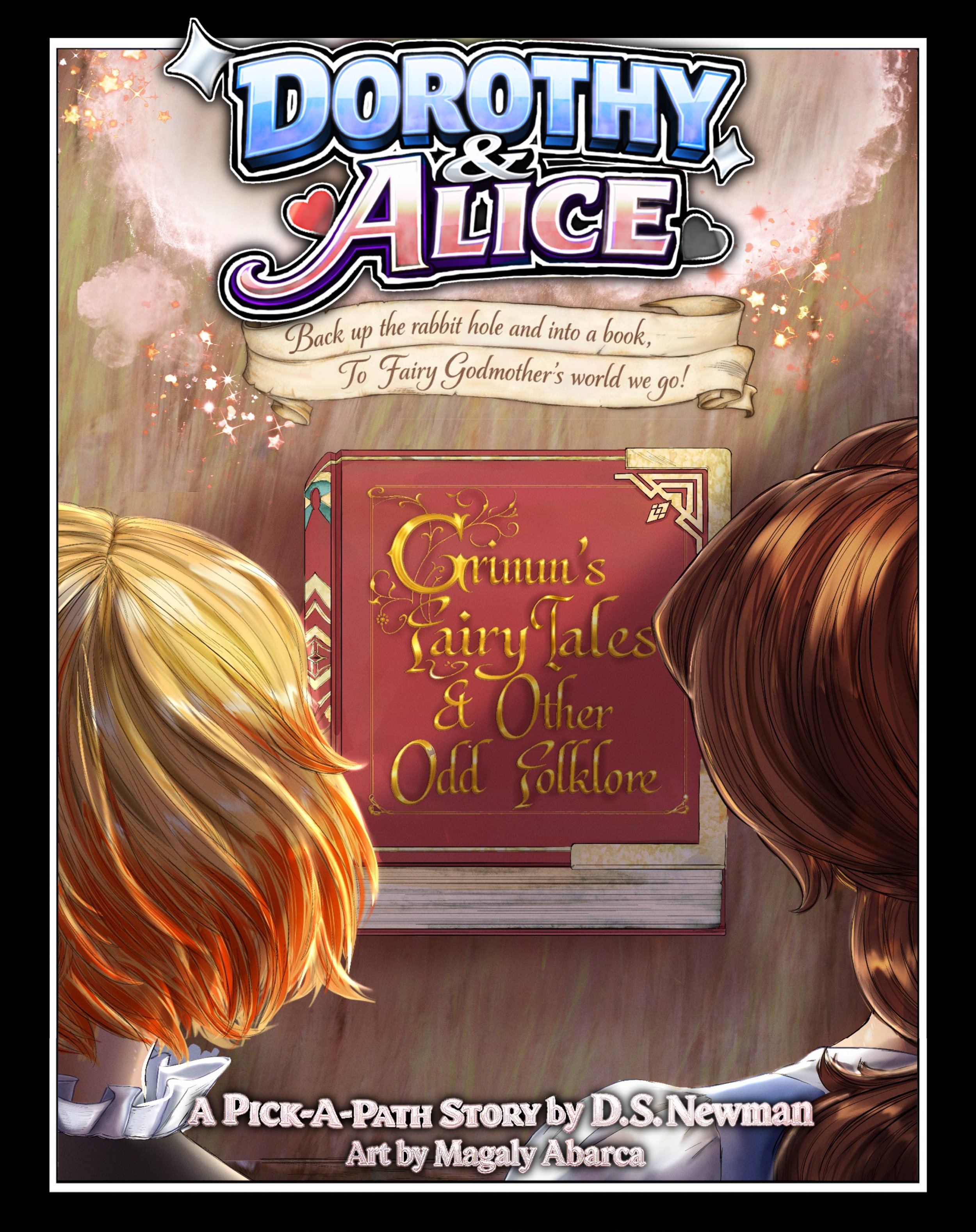 Book cover for 'Dorothy & Alice: A Pick-A-Path Story' by D.S. Newman with art by Magaly Abarca, featuring characters with red and brown hair, and a background with bubbles and sparkles.