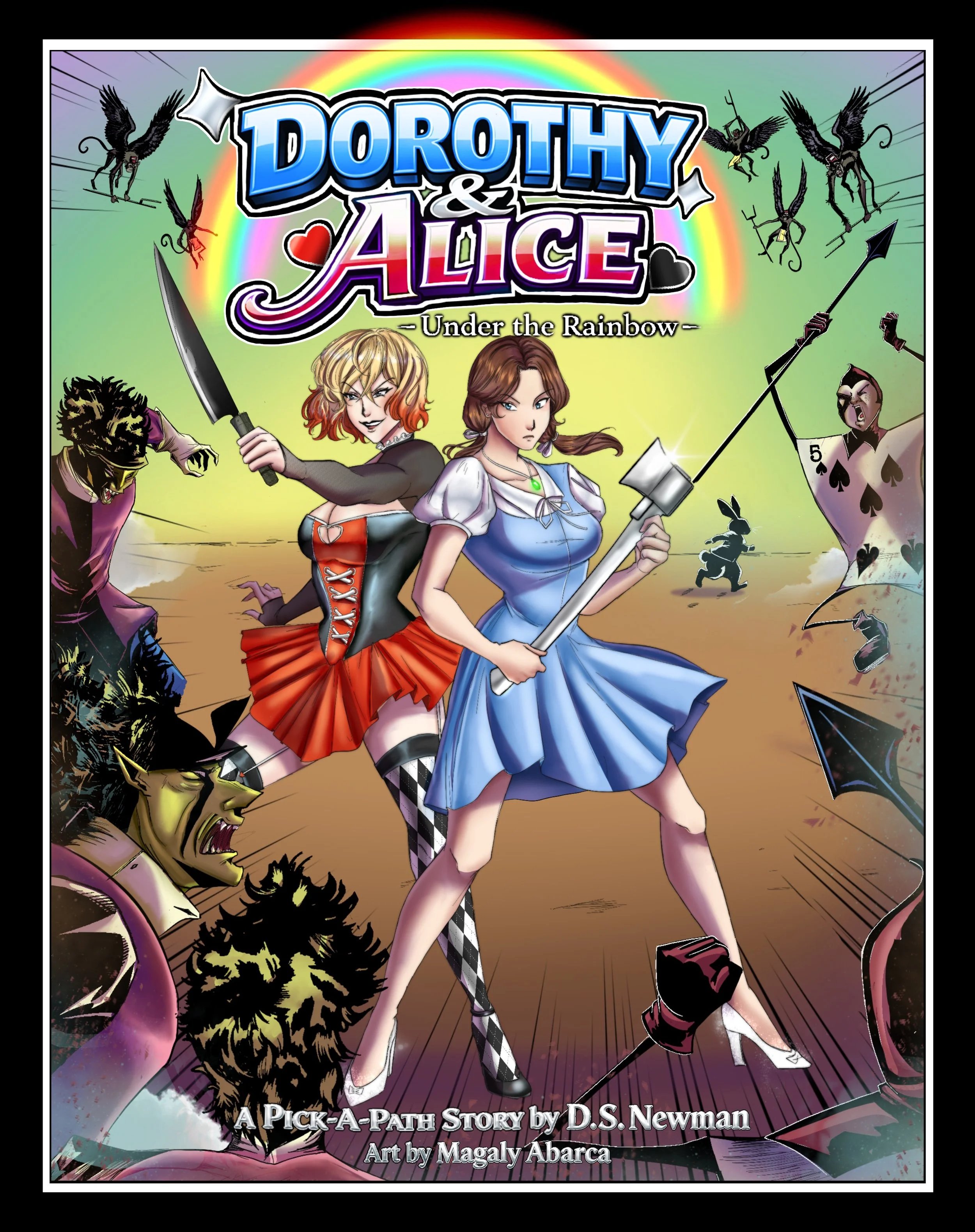 The cover of a story titled "Dorothy & Alice Under the Rainbow," depicting two young women with contrasting appearances, surrounded by flying black winged creatures, playing cards, and a rainbow in the background. The subtitle mentions a story by D.S. Newman and artwork by Magaly Abarca.