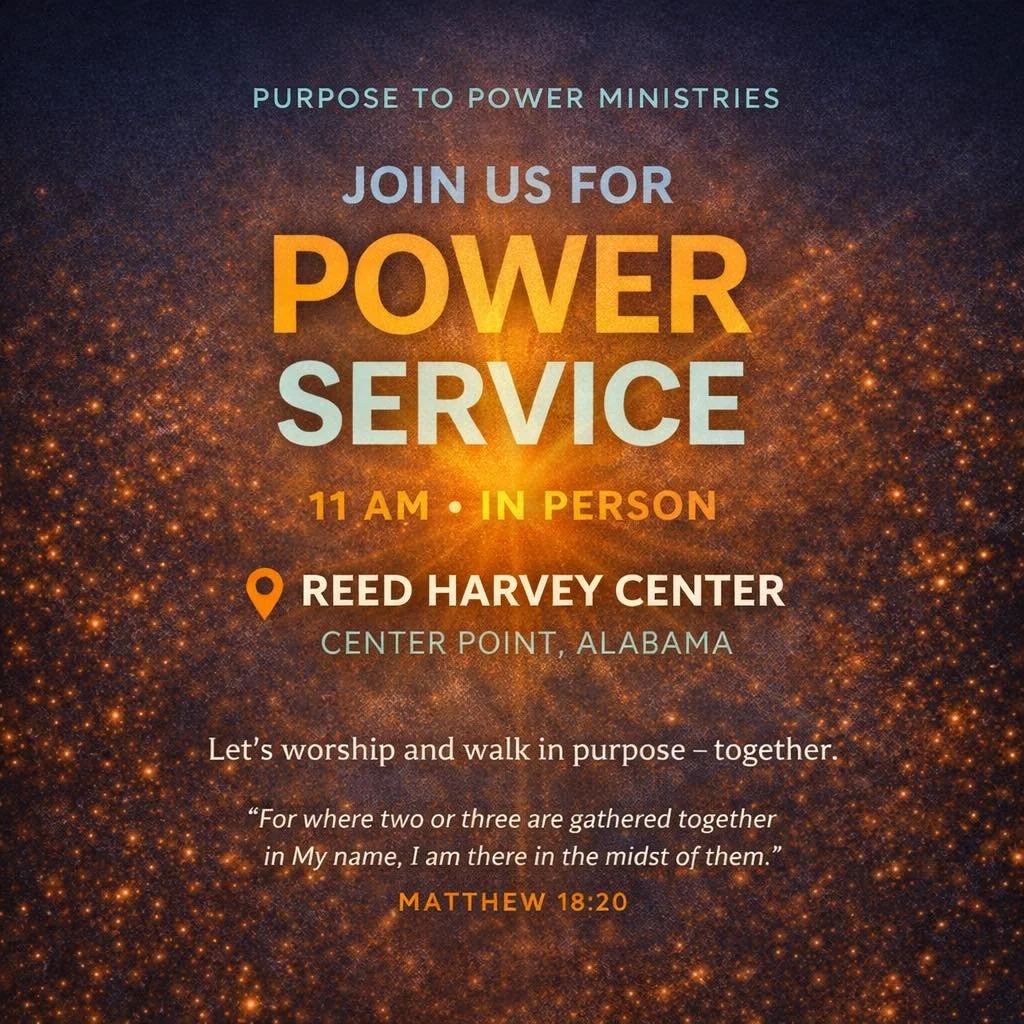 ✨ JOIN US FOR POWER SERVICE ✨

You&rsquo;re invited to gather with Purpose To Power Ministries for an in-person Power Service where faith is strengthened, purpose is stirred, and God&rsquo;s presence is welcomed.

🕚 Time: 11:00 AM
Date: January 31
?
