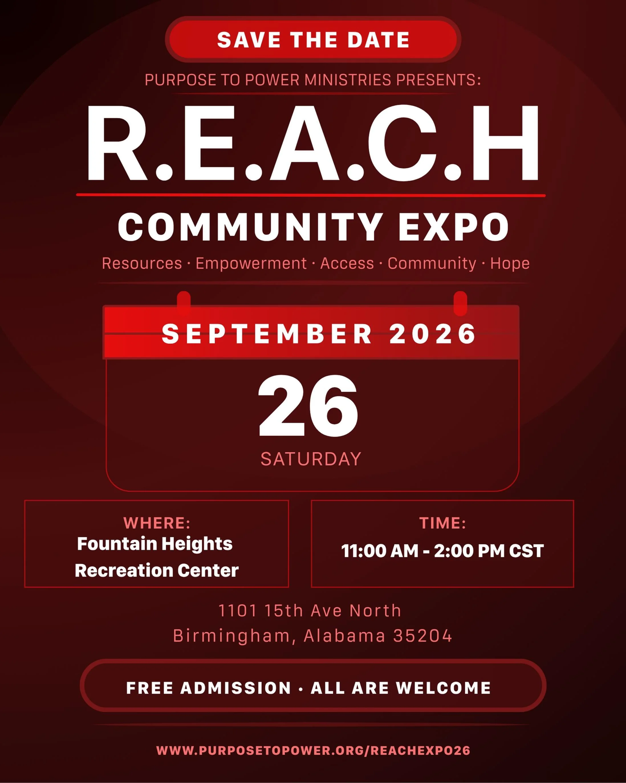 🚨 SAVE THE DATE! 🚨

Purpose to Power Ministries is excited to present the R.E.A.C.H Community Expo 2026!

R.E.A.C.H = Resources &bull; Empowerment &bull; Access &bull; Community &bull; Hope

Join us for a day dedicated to connecting individuals, fa