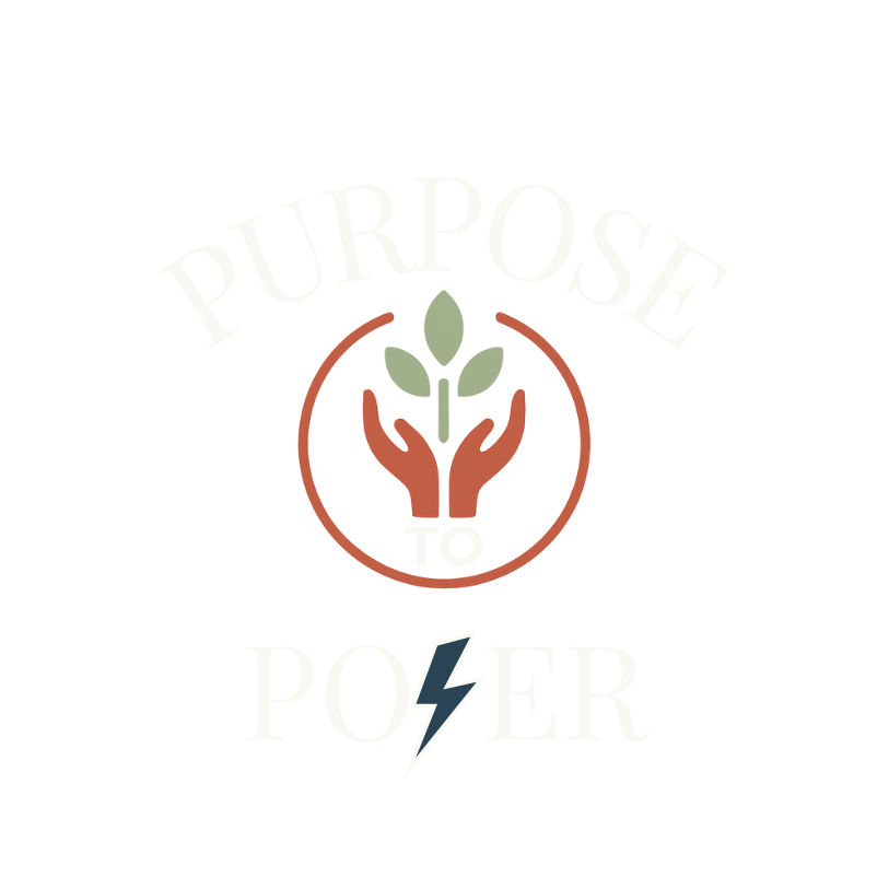 Purpose To Power