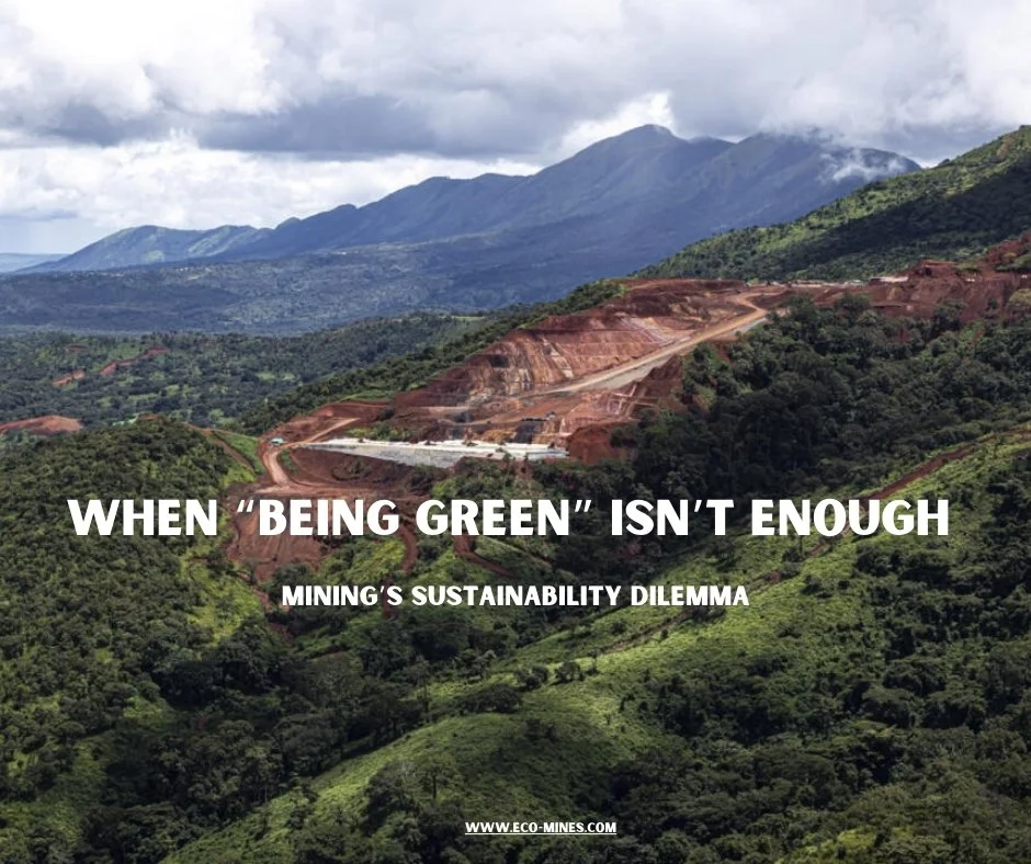 When “Being Green” Isn’t Enough: Mining’s Sustainability Dilemma