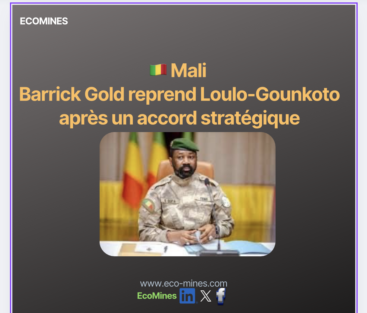 Mali 🇲🇱 : Barrick Gold reprend Loulo-Gounkoto après un accord stratégique.