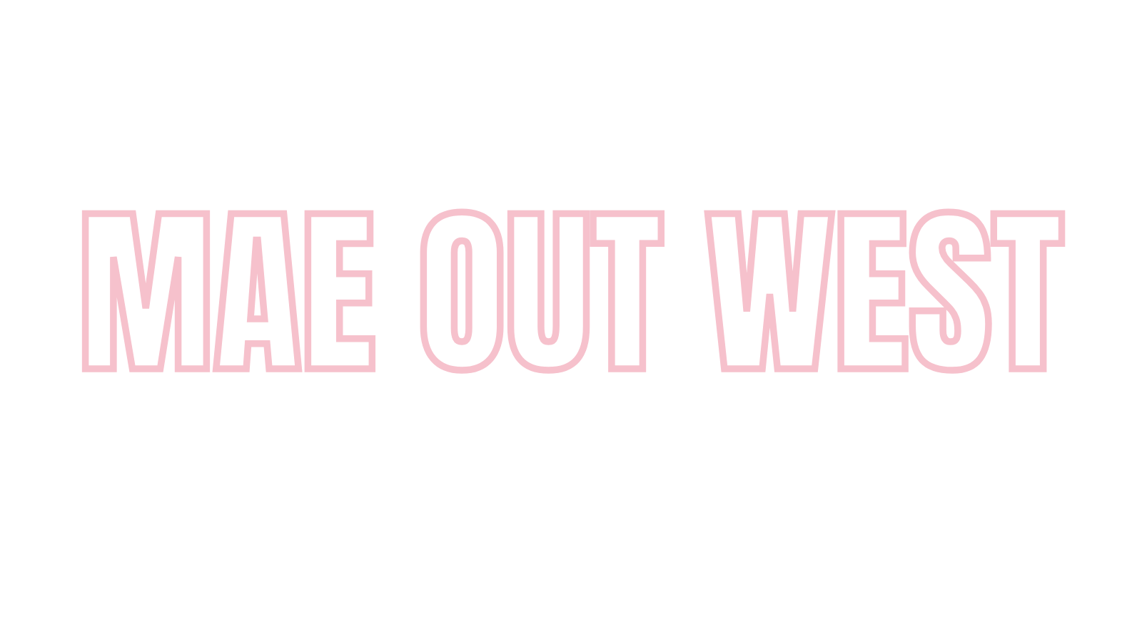 Pink Logo that reads Mae Out West