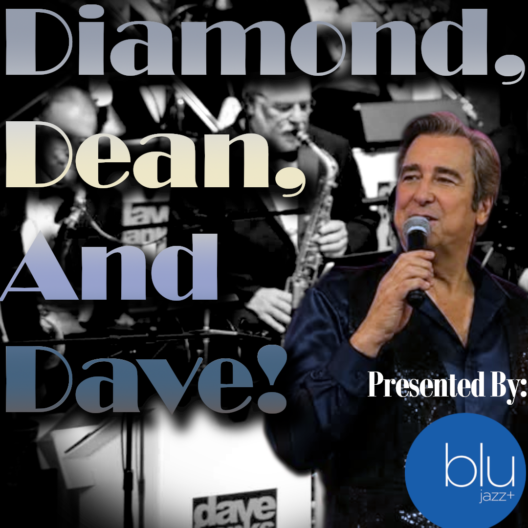 Diamond, Dean & Dave at BLU Jazz+