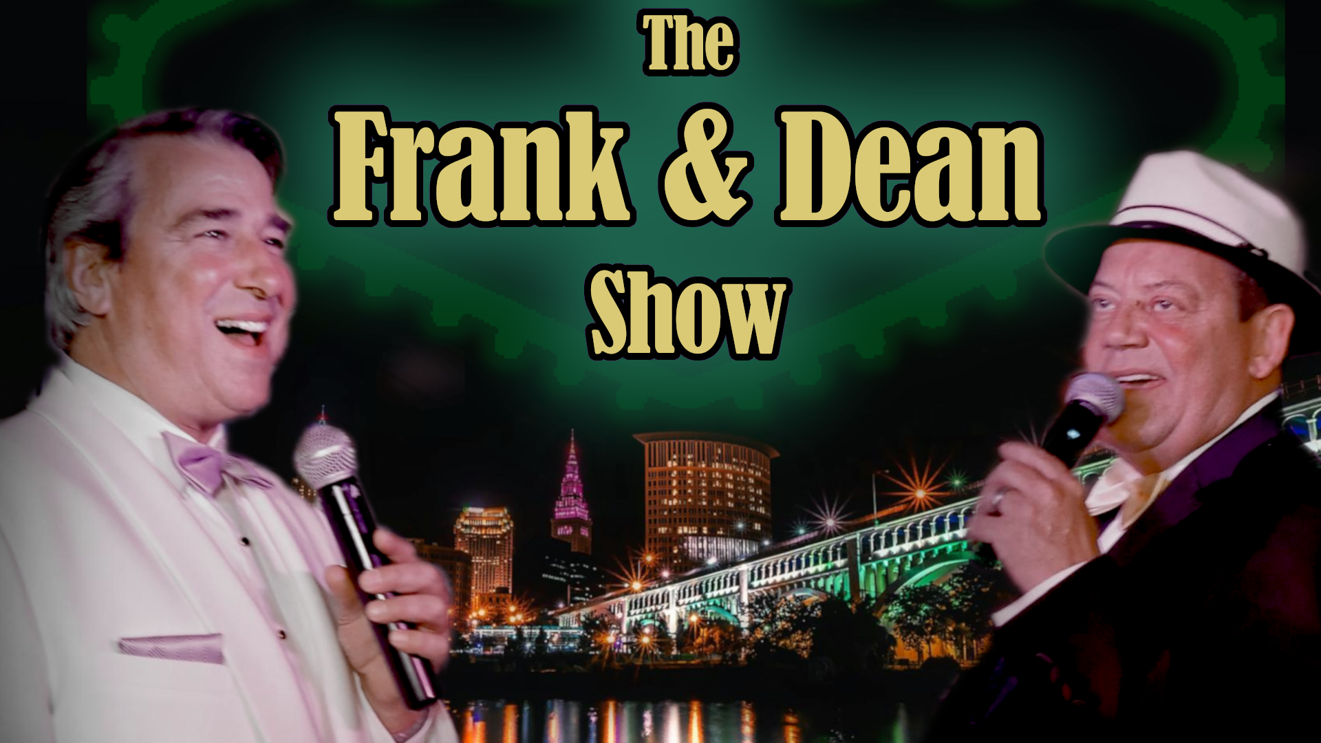 Promotional poster for The Frank & Dean Show featuring two men in tuxedos with microphones, set against a cityscape at night with illuminated buildings and a bridge.