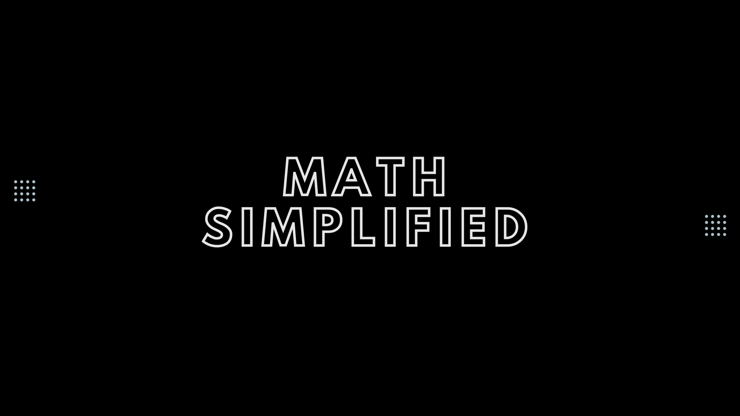 Black background with the words "Math Simplified" in white outlined text at the center.