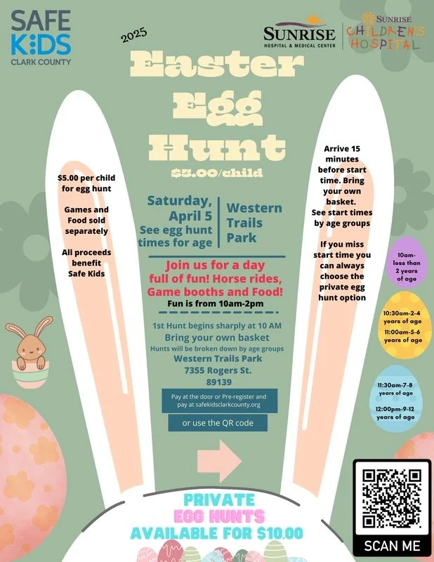 Flyer for Easter egg hunt event at Western Trails Park on Saturday, April 5. The event is organized by Sunrise Children’s Hospital and Safe Kids Clark County, with activities including egg hunts, horse rides, game booths, and food. Egg hunts start at different times for various age groups, and participants are encouraged to bring their own baskets. The first hunt begins sharply at 10 a.m. The flyer features pastel colors, illustrations of Easter eggs and a bunny, and a QR code for additional information.