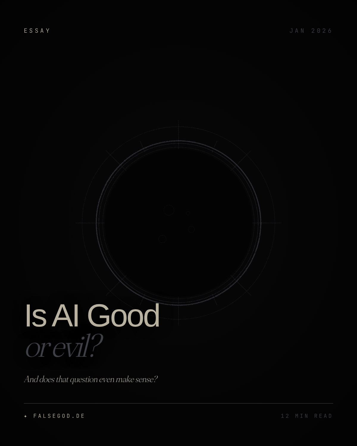 Is AI Good or Evil? (And Does That Question Even Make Sense?)