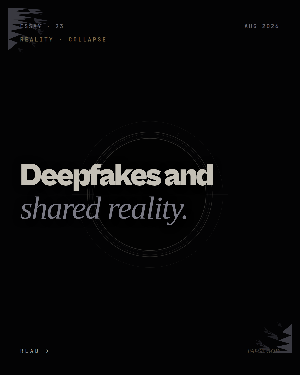 Deepfakes and the coming collapse of shared reality
