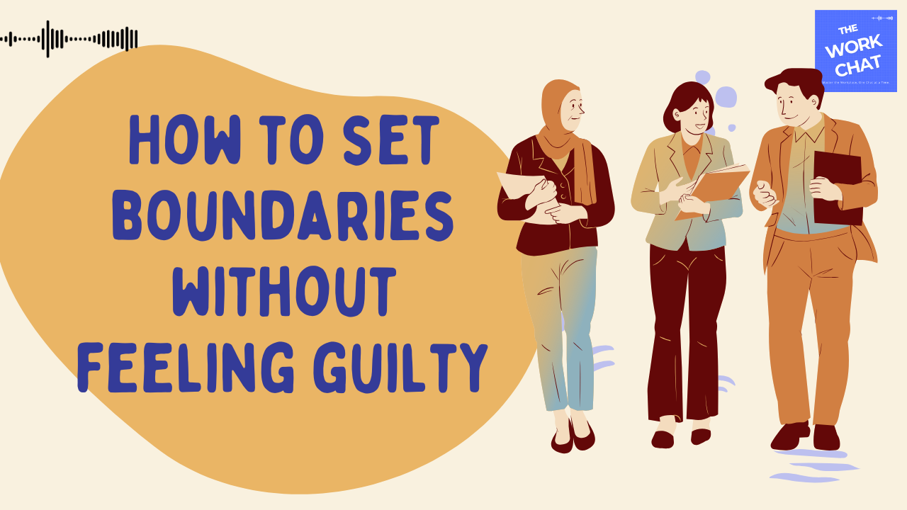How to Set Boundaries Without Feeling Guilty (and Do That With Confidence)
