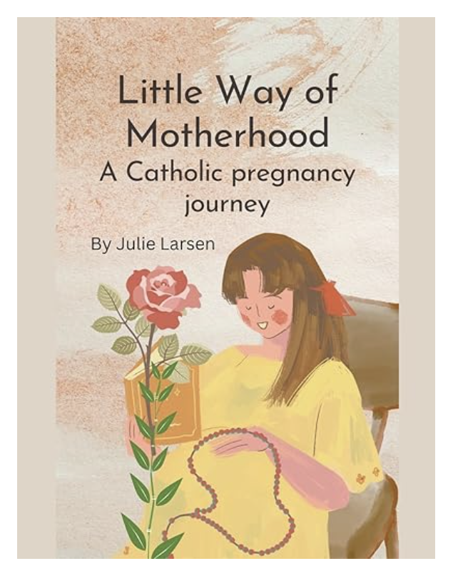 Little Way of Motherhood