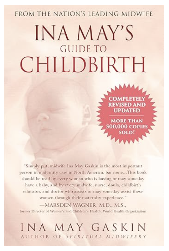 Ina May's Guide to Childbirth
