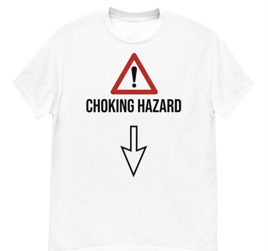 Choking Hazard T-Shirt