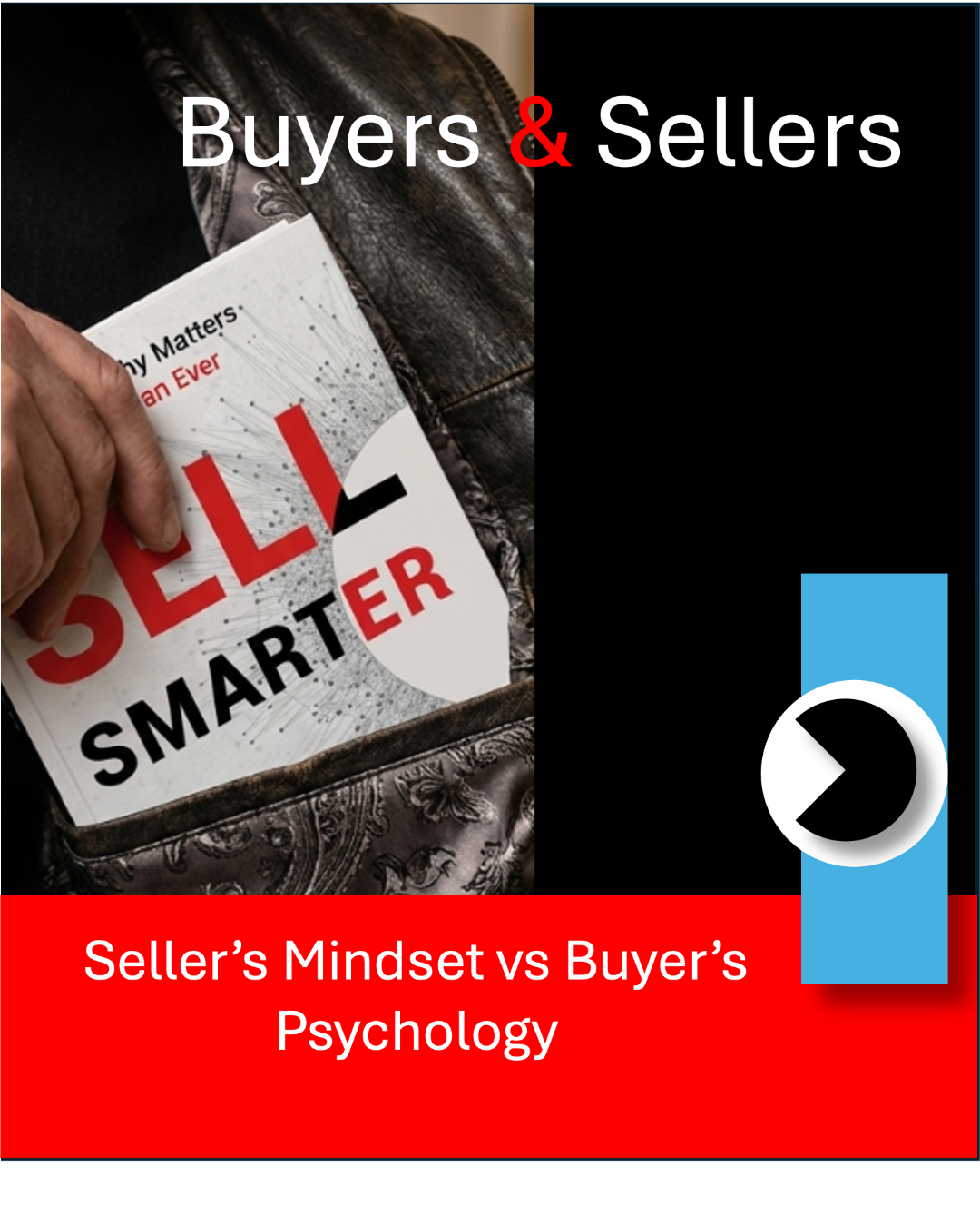 Buyer’s Psychology vs Seller’s Mindset