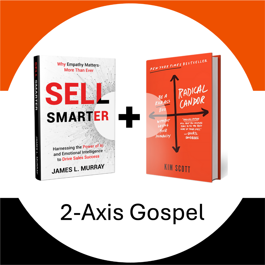 Image of two books, one titled 'Sell Smarter' by James L. Murray and the other 'Radical Candor' by Kim Scott, with a black and orange background and the text '2-Axis Gospel' at the bottom.