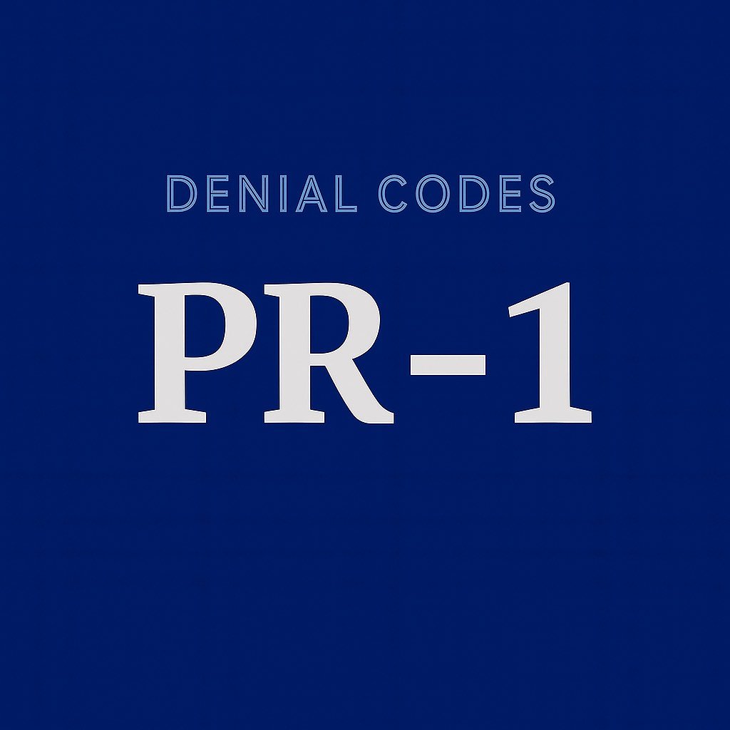 What to Do When Your Claim Is Denied With Code PR-1 (Deductible Not Met)