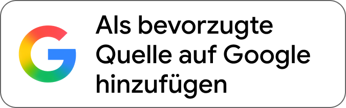 Als bevorzugte Quelle auf Google hinzufügen