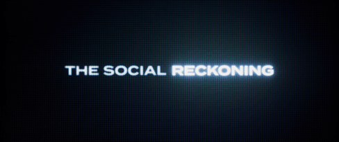 The Social Reckoning