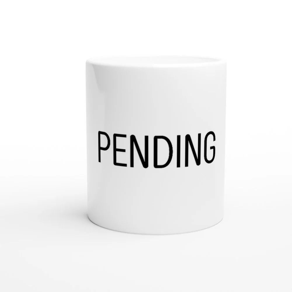 Pending, weiße Keramiktasse / Kaffeebecher