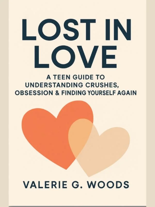 Book cover for Lost In Love A Teen Guide To Understanding Crushes, Obsessions and Finding Yourself Again
