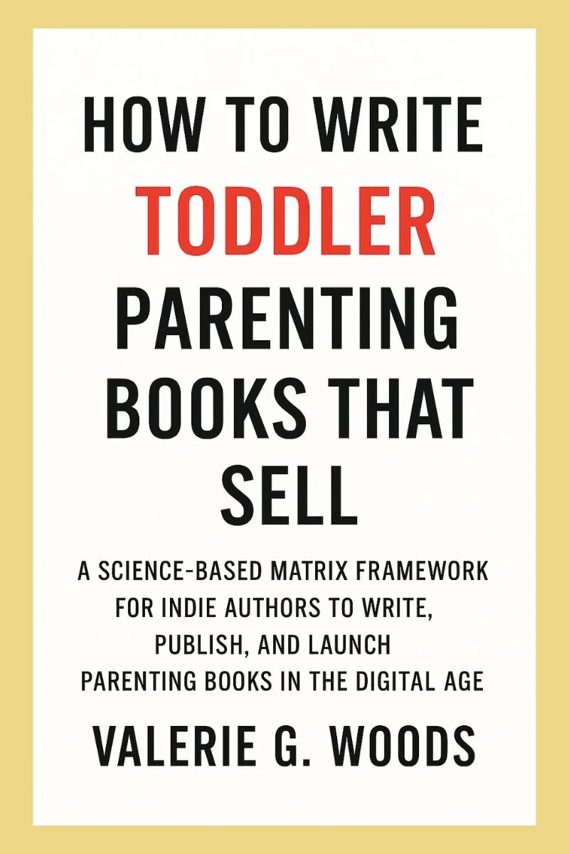 Book cover for: How to Write Toddler Parenting Books That Sell