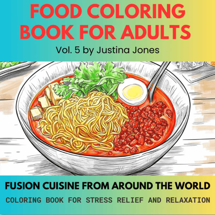 Book cover for: Food Coloring Book For Adults - Fusion Cuisine From Around The World Vol. 5