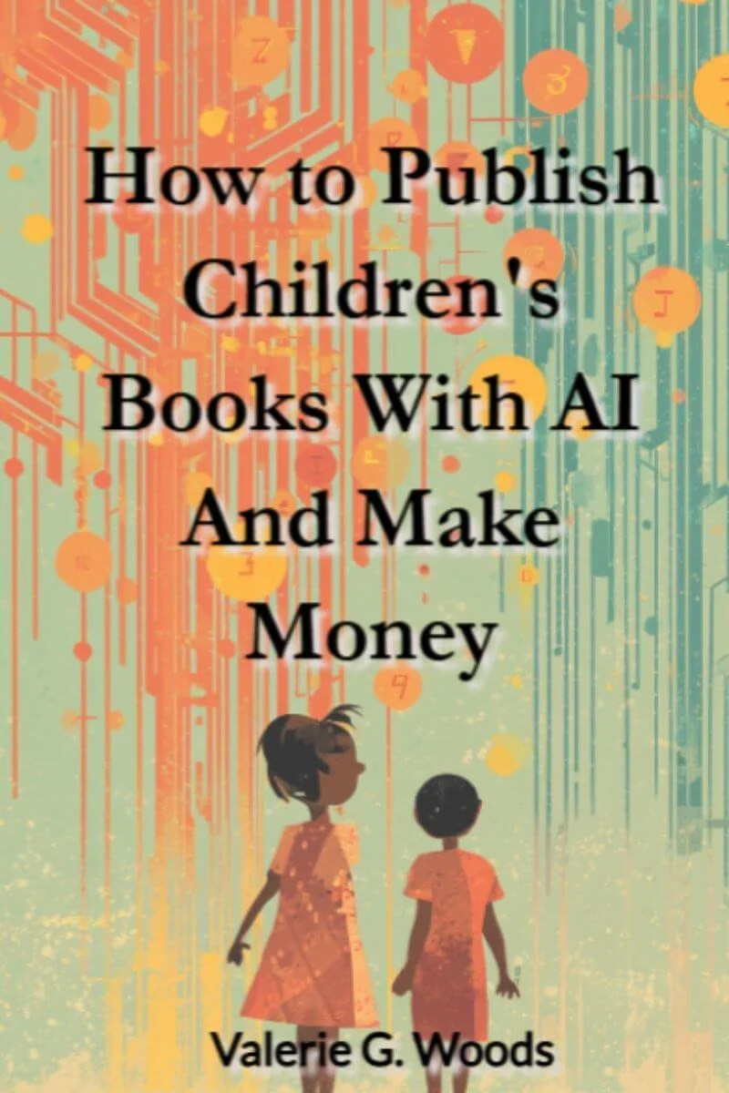 Book cover for: How to Publish Children's Books with AI and Make Money