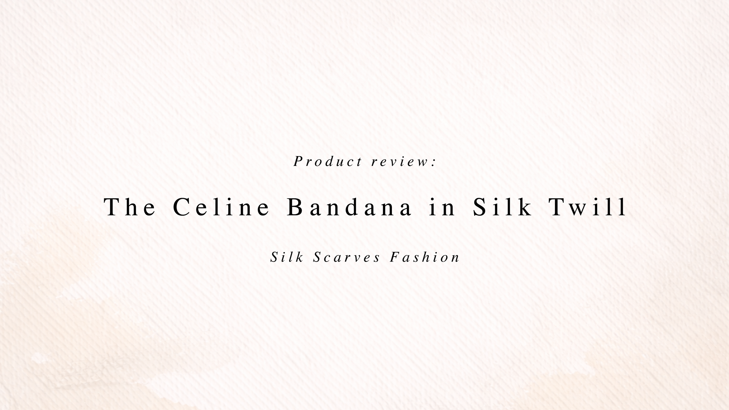 The New Celine Bandana in Silk Twill: A Modern House Signature Reimagined