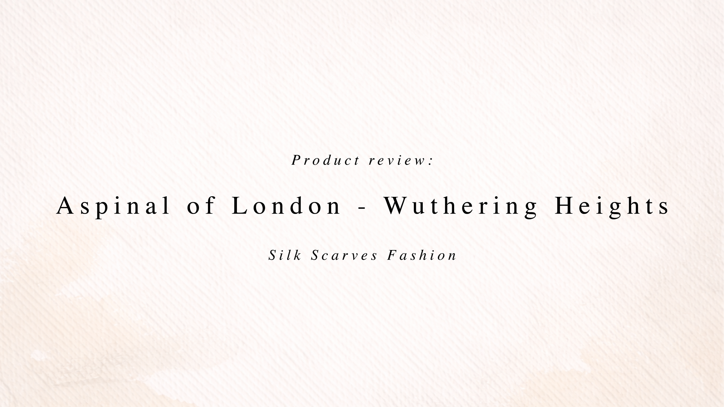 Aspinal of London’s Wuthering Heights Silk Scarf: A Romantic Revival in Modern British Luxury