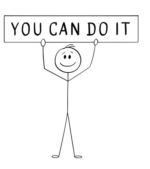 A simple black-and-white drawing of a smiling stick figure holding a sign that says 'You Can Do It'.