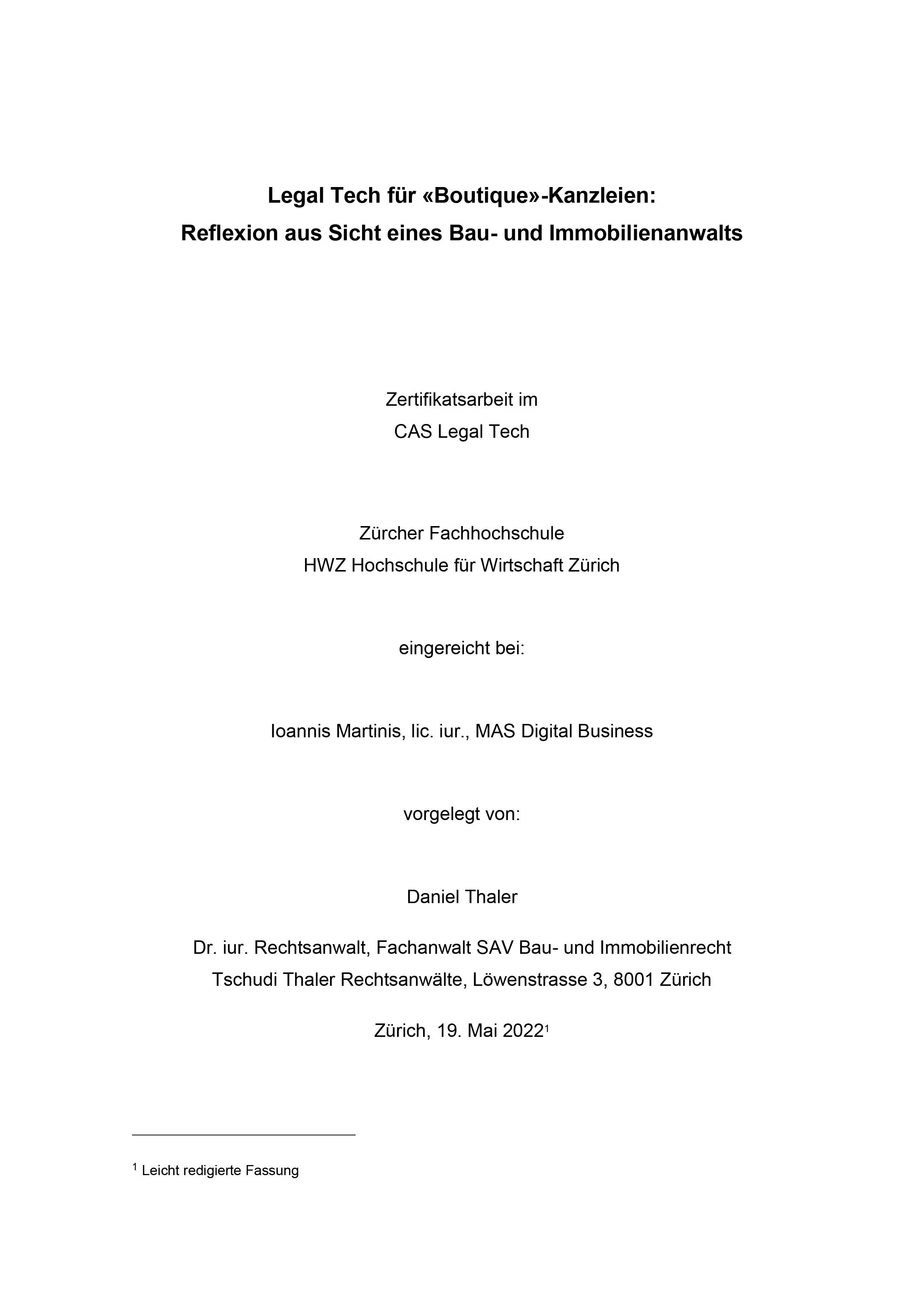 Legal Tech für “Boutique”-Kanzleien: Reflexion aus Sicht eines Bau- und Immobilienanwalts,  Zertifikatsarbeit im CAS HWZ Legal Tech, 19.05.2022