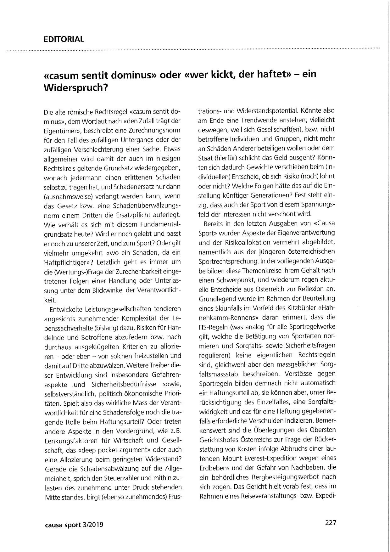 "casum sentit dominus" oder "wer kickt, der haftet" - ein Widerspruch?, in: Causa Sport 3/2019, 227 ff.