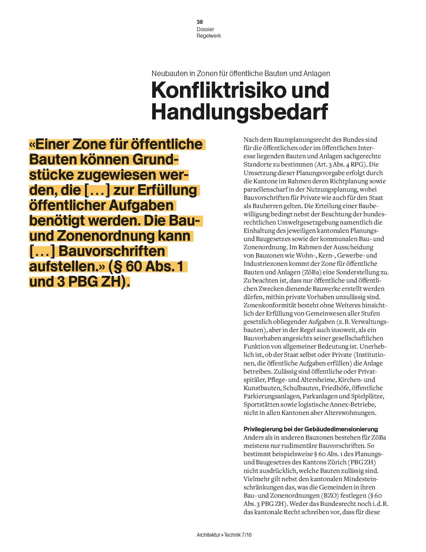 Neubauten in Zonen für öffentliche Bauten und Anlagen, Konfliktrisiko und Handlungsbedarf, in: Architektur+Technik 7/2016, 38 f.
