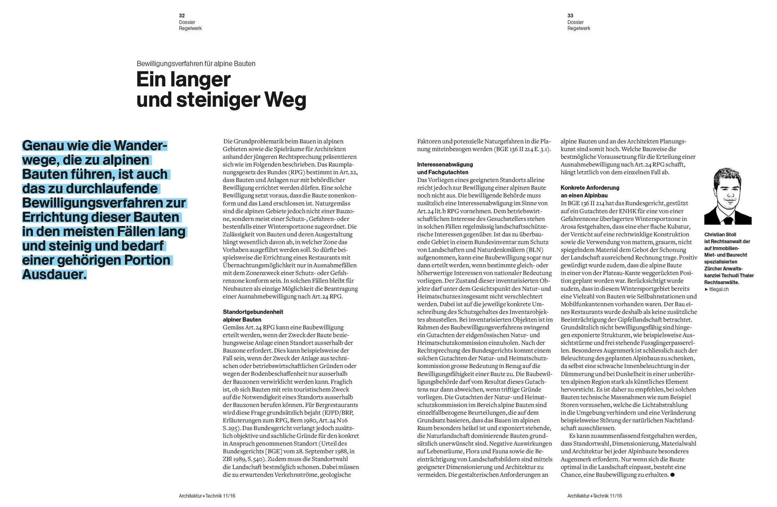 Bewilligungsverfahren für alpine Bauten, Ein langer und steiniger Weg, in: Architektur + Technik 11/2016, 32 f.