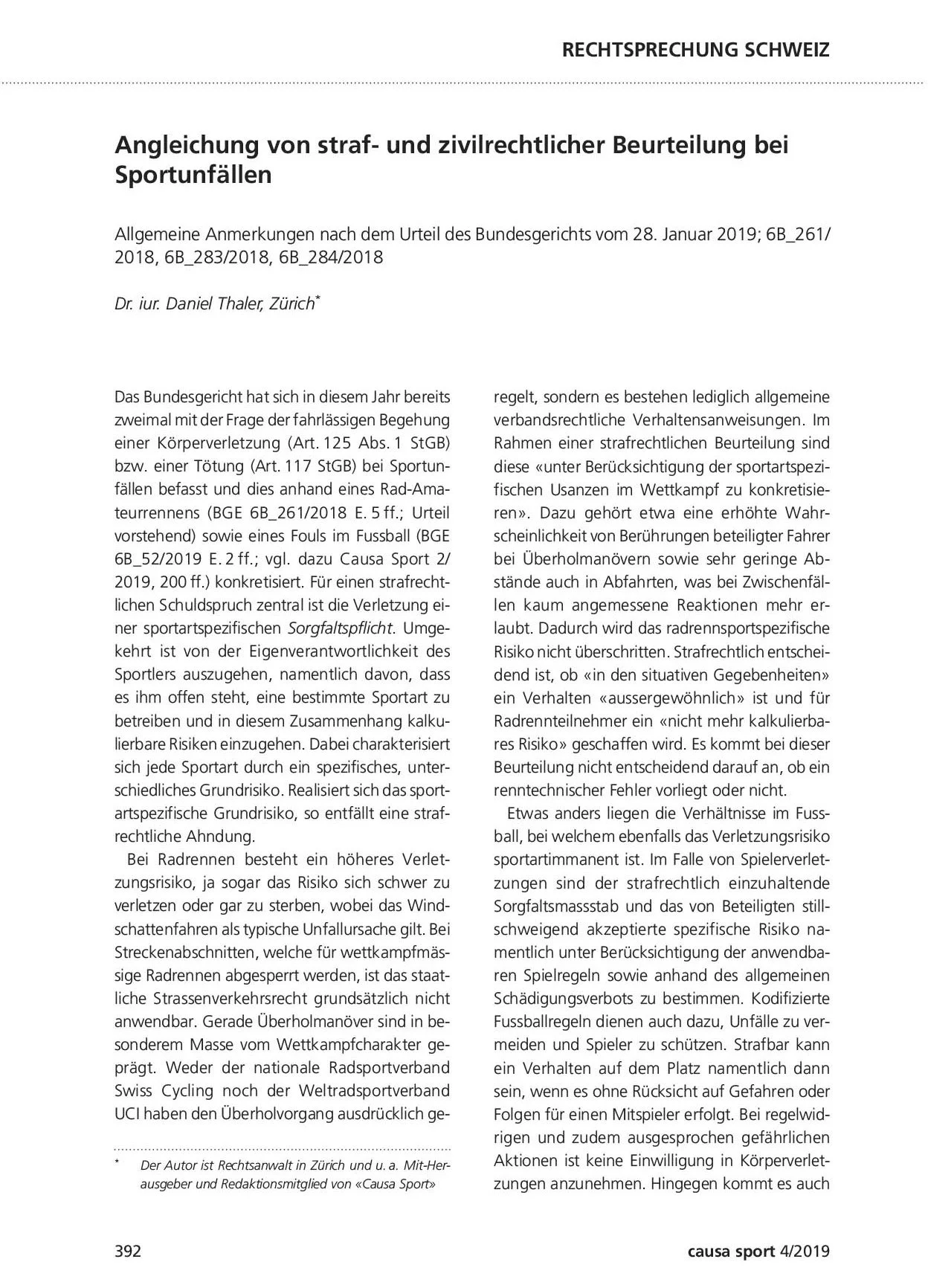 Angleichung von straf- und zivilrechtlicher Beurteilung bei Sportunfällen, in: Causa Sport 4/2019, 392 ff.