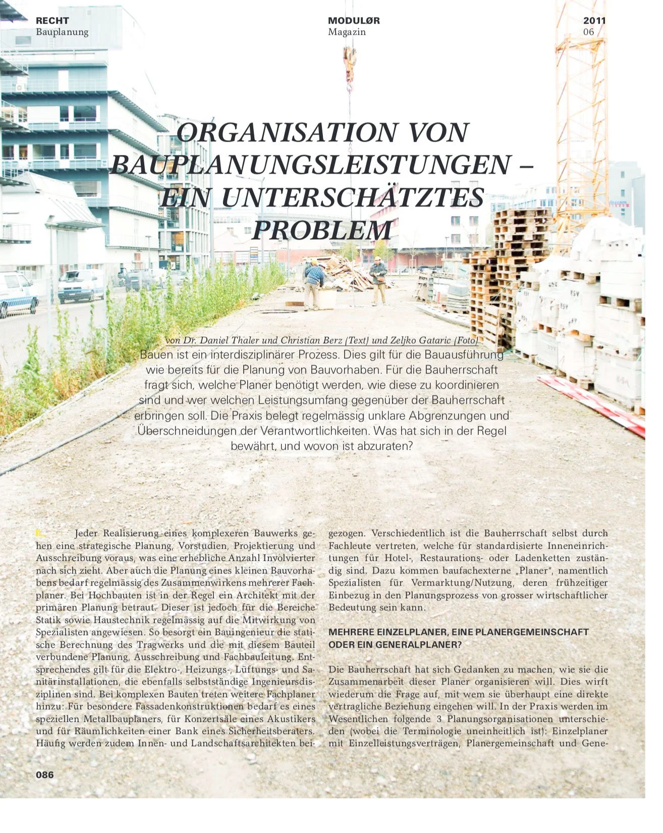 Organisation von Bauleistungen – ein unterschätztes Problem, in: MODULØR 6/2011, 86 ff.