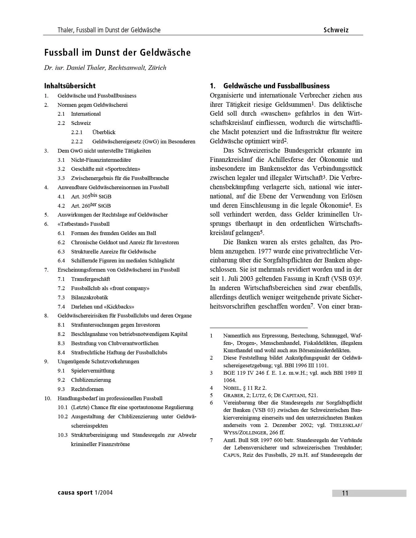 Fussball im Dunst der Geldwäsche, in: Causa Sport 1/2004, 11 ff.