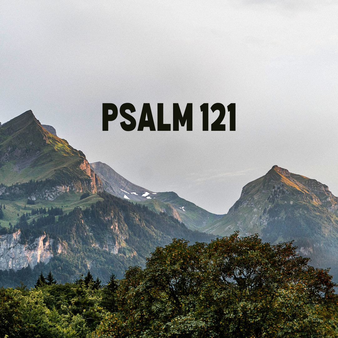 Steps | Psalm 121 
