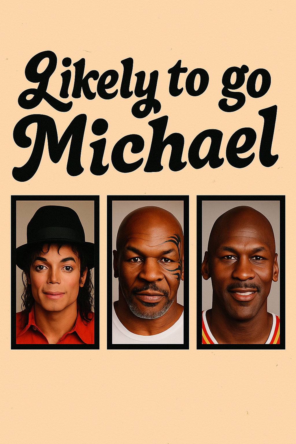 Likely To Go Micheal.png