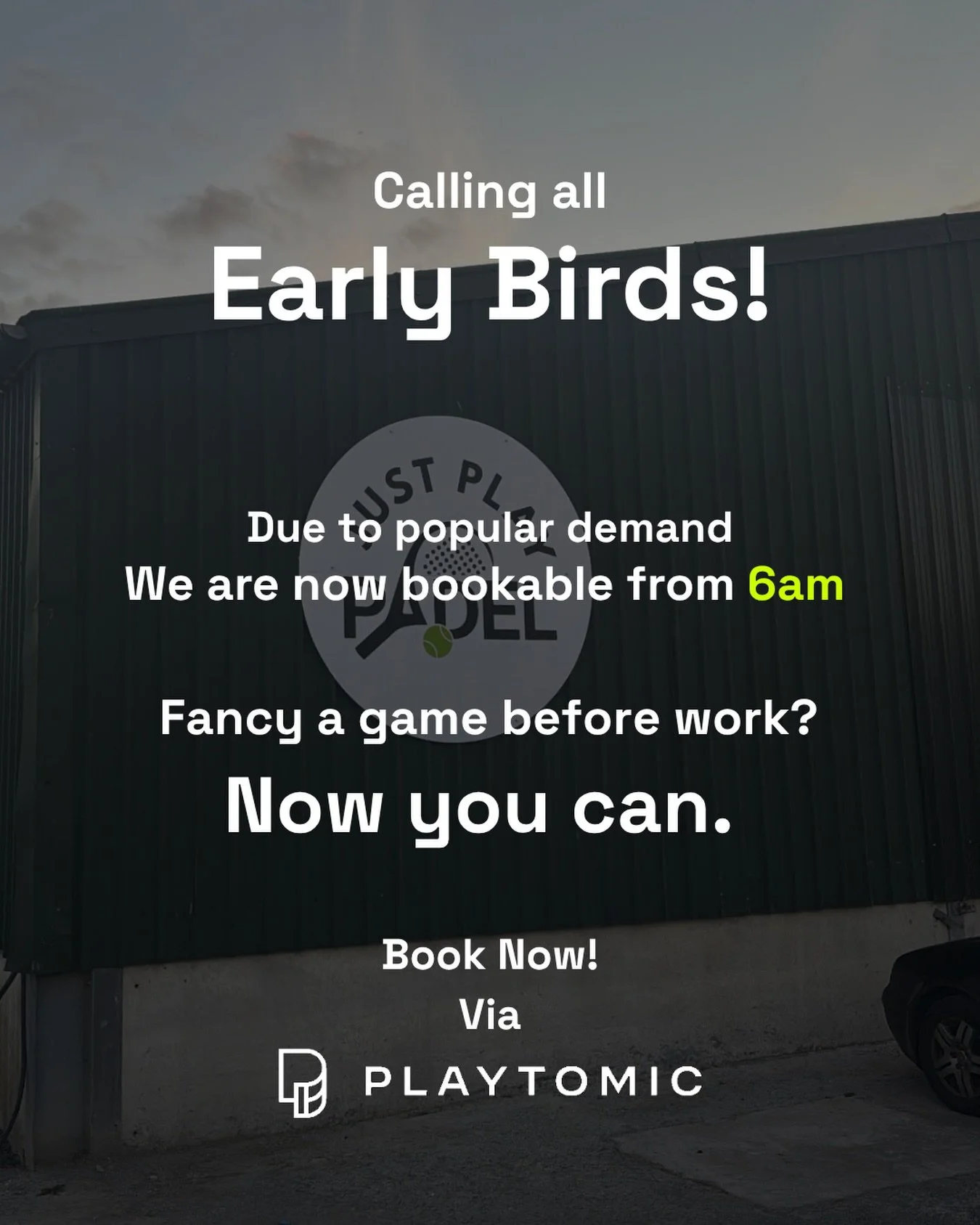 🚨 New opening hours 🚨

You asked. We listened.

Just Play Padel is now bookable from 6am every morning.

The question is...

Who&rsquo;s going to claim the very first 6am slot? 🌅🎾

Book now via Playtomic.

#justplaypadel