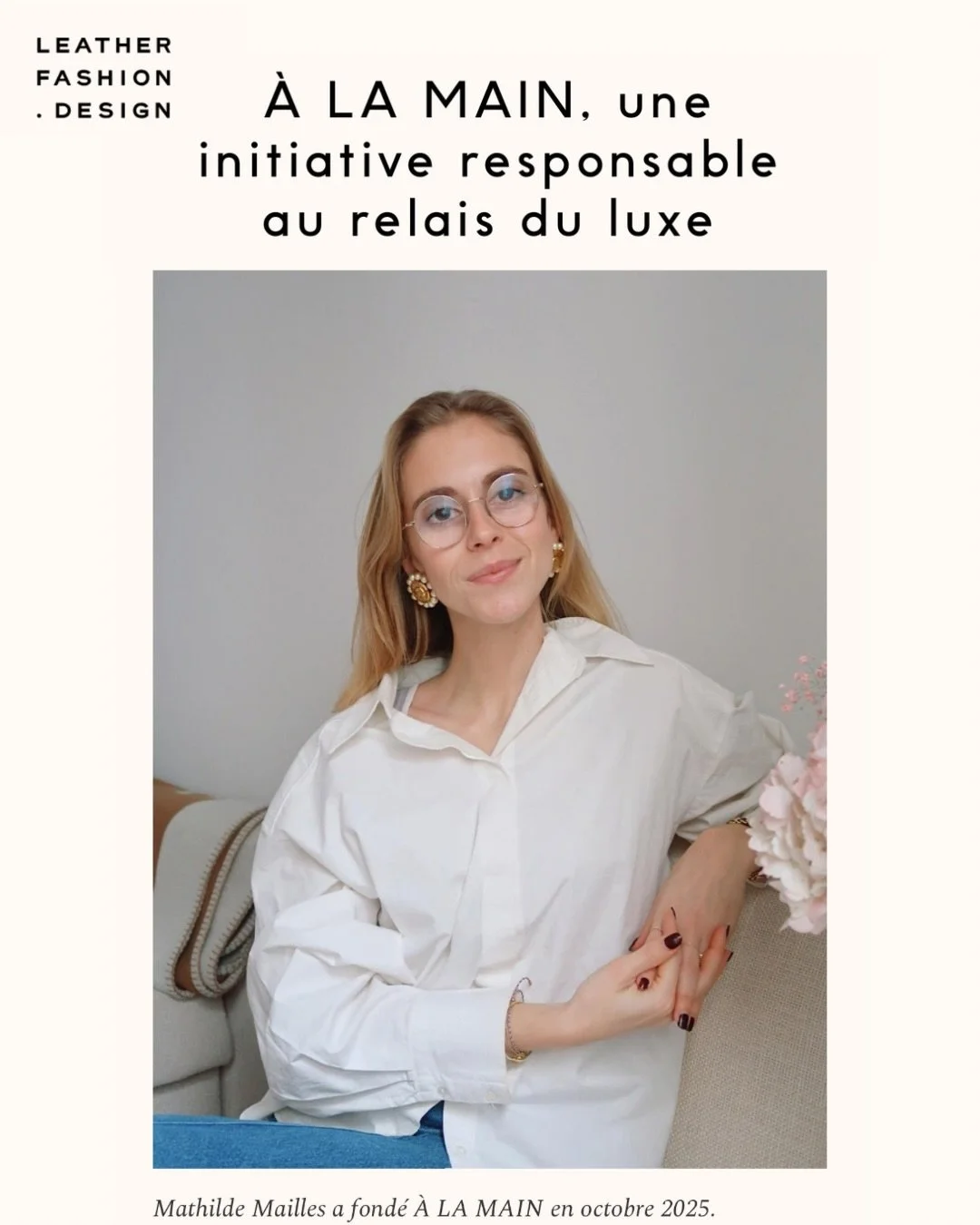 &ldquo;Les plus belles pi&egrave;ces ne sont pas celles que l&rsquo;on ach&egrave;te, mais celles que l&rsquo;on fait durer.&rdquo;

Merci &agrave; Leather Fashion Magazine pour ce bel article consacr&eacute; &agrave; &Agrave; LA MAIN et &agrave; not