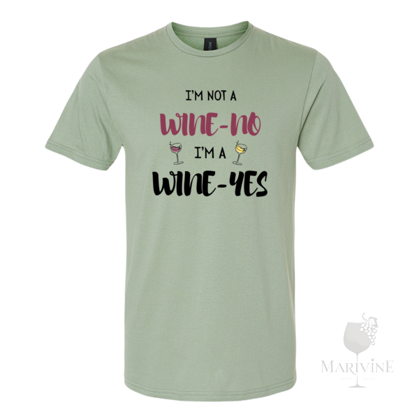 I'm a Wine - Yes T-Shirt