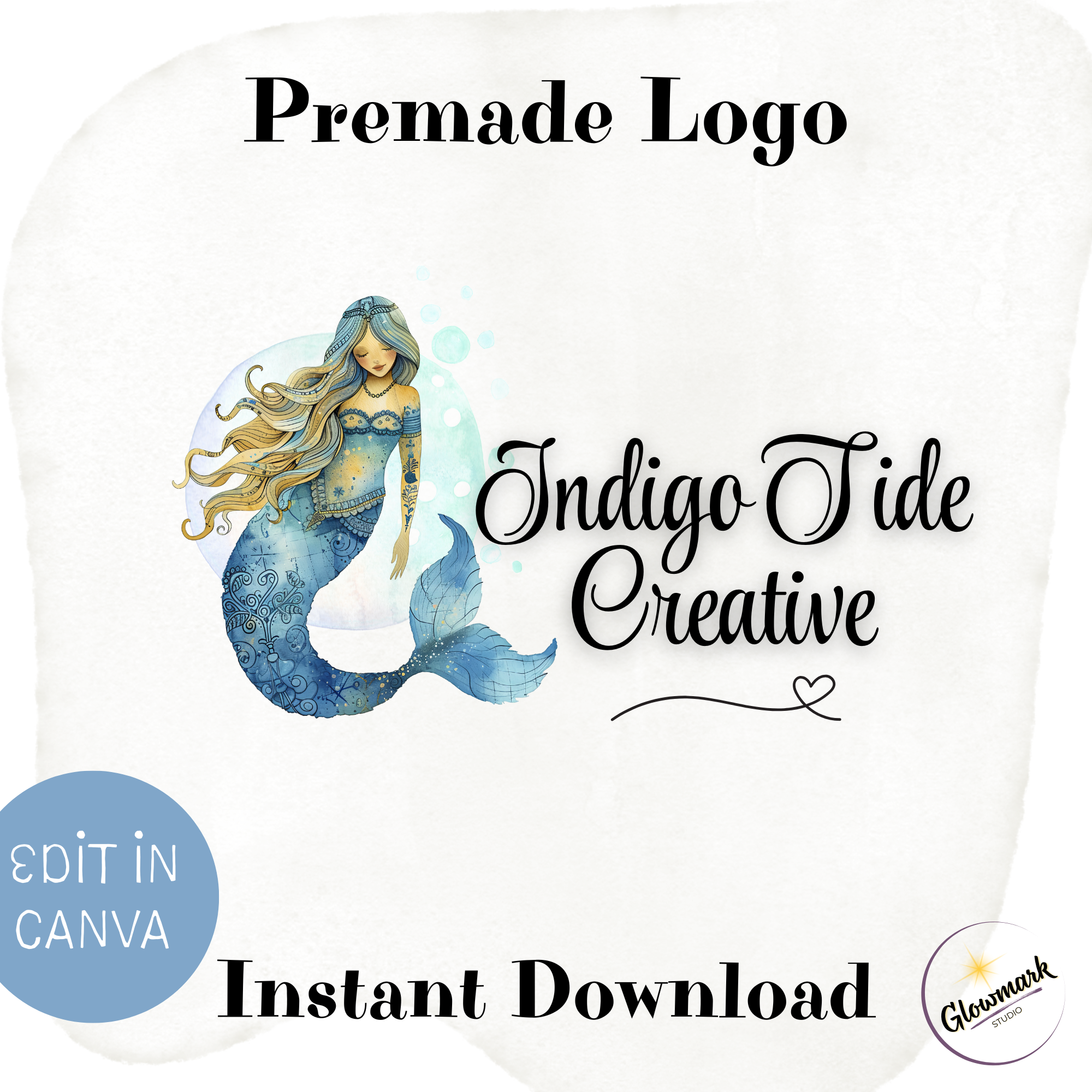 A digital graphic design featuring a mermaid with long flowing hair, a blue tail, and a detailed, ornate style. Text includes "Premade Logo," "Indigo Tide Creative," and "Instant Download," with a small circular logo for Glowmark Studio in the bottom right corner and a blue oval badge stating "EDIT IN CANVA."
