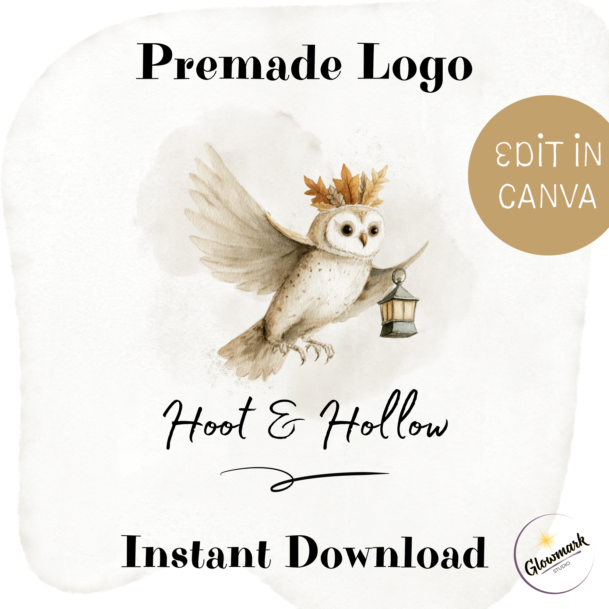 A digital graphic design template for a premade owl logo with the text 'Hoot & Hollow'. The design features a watercolor illustration of a cute owl holding a lantern, adorned with autumn leaves on its head. The background is light beige with subtle paper texture. Additional text includes 'Premade Logo' at the top, 'Edit in Canva' on a circular label to the right, and 'Instant Download' at the bottom, with a small logo in the lower right corner.