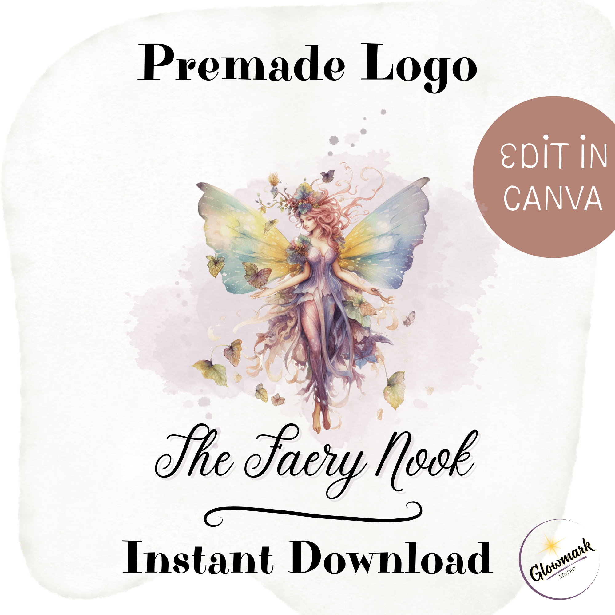 Digital art of a fairy with butterfly wings and flowing hair, surrounded by butterflies, with a text overlay advertising a premade logo template called 'The Faery Nook' available for instant download.