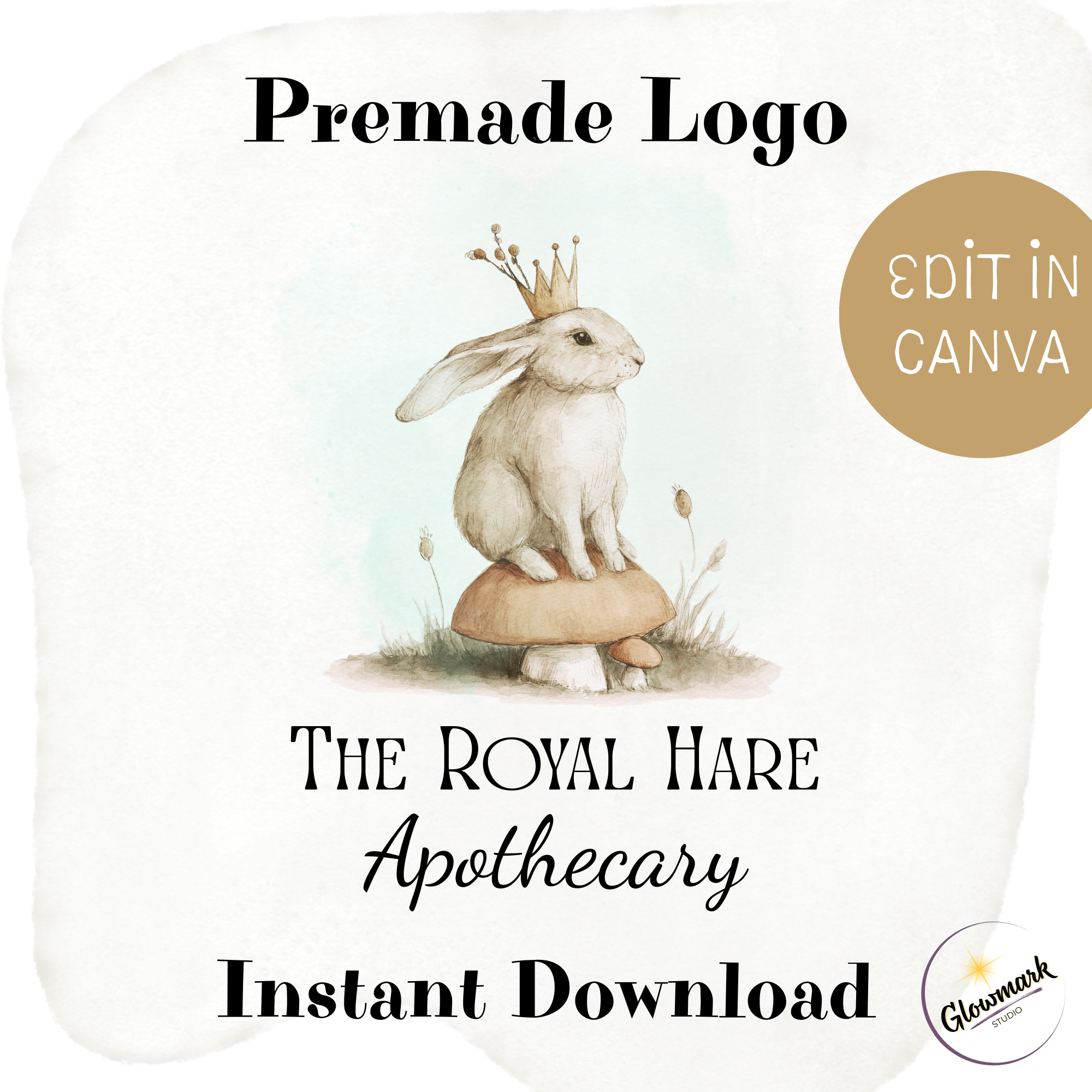 Digital book cover featuring an illustrated hare wearing a crown, sitting on a mushroom, with text indicating it is a premade logo for 'The Royal Hare Apothecary' available for instant download.
