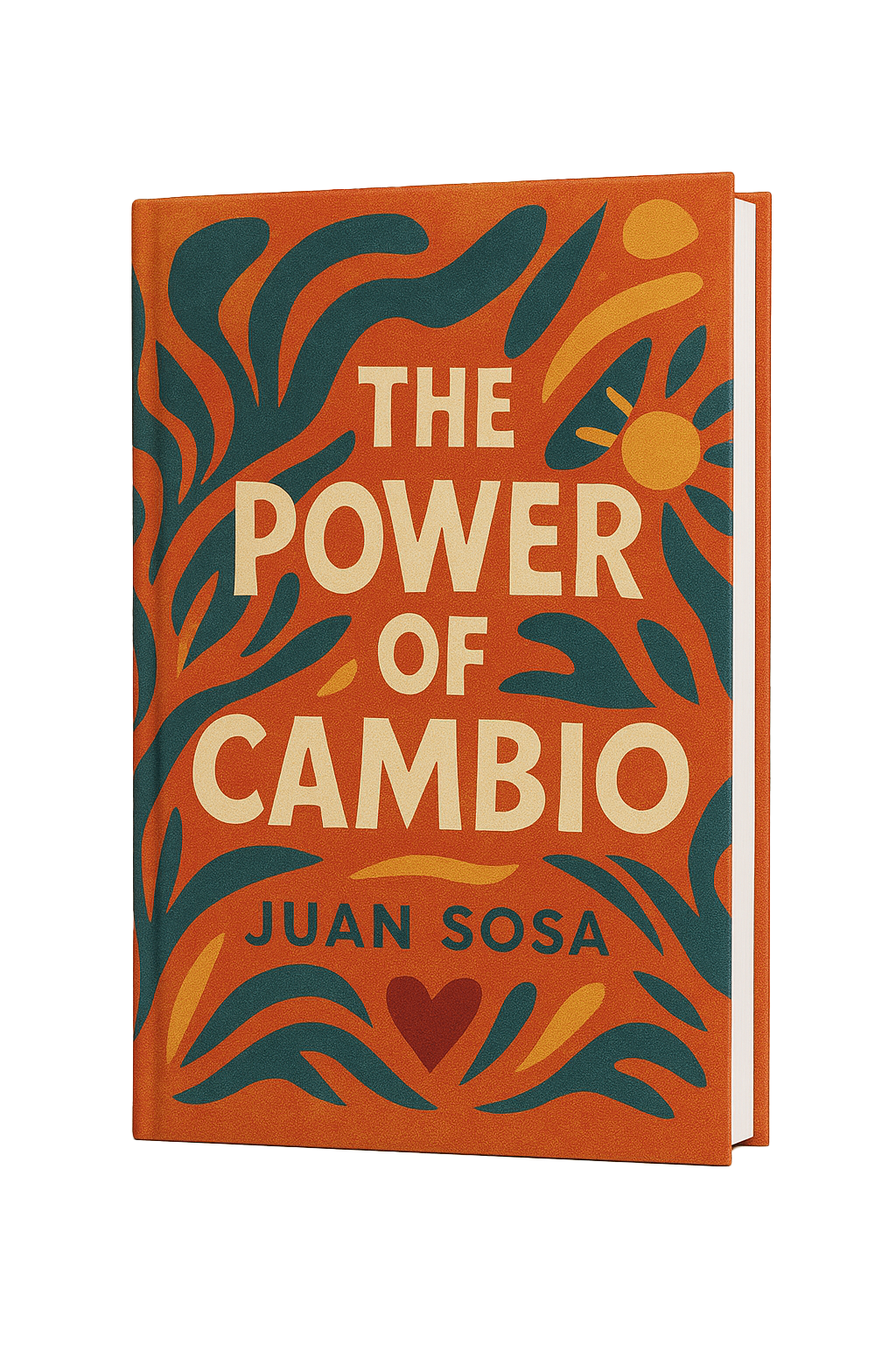 A book cover titled "The Power of Cambio" by Juan Sosa with an orange background and artistic leaf and sun illustrations.