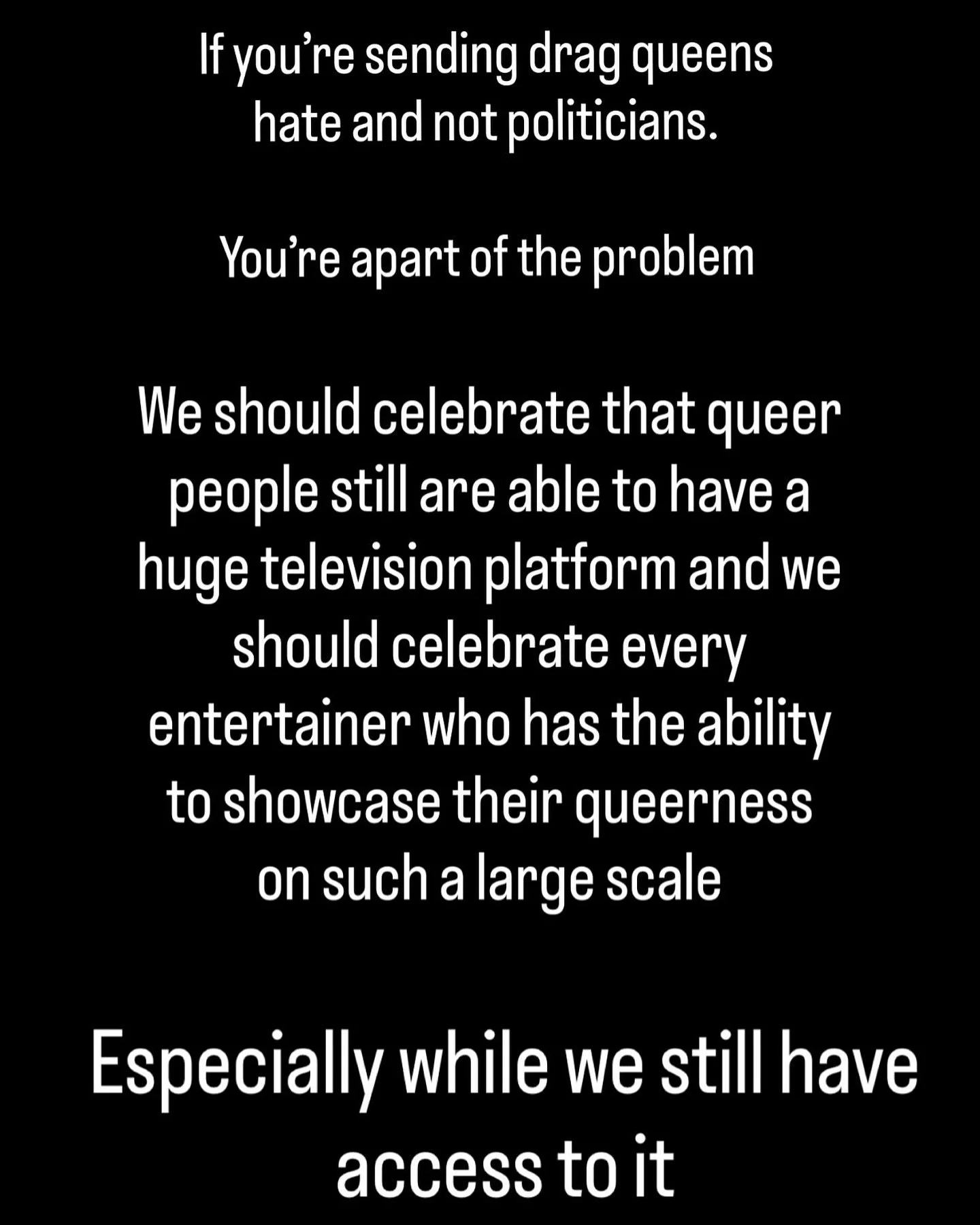 Children are getting blown up. 
Colbert lost his show for speaking against trump. 

But you&rsquo;re mad a contestant lost 

Honey they all won for even being allowed to participate on tv in this current political climate 

Every queer person on tv i